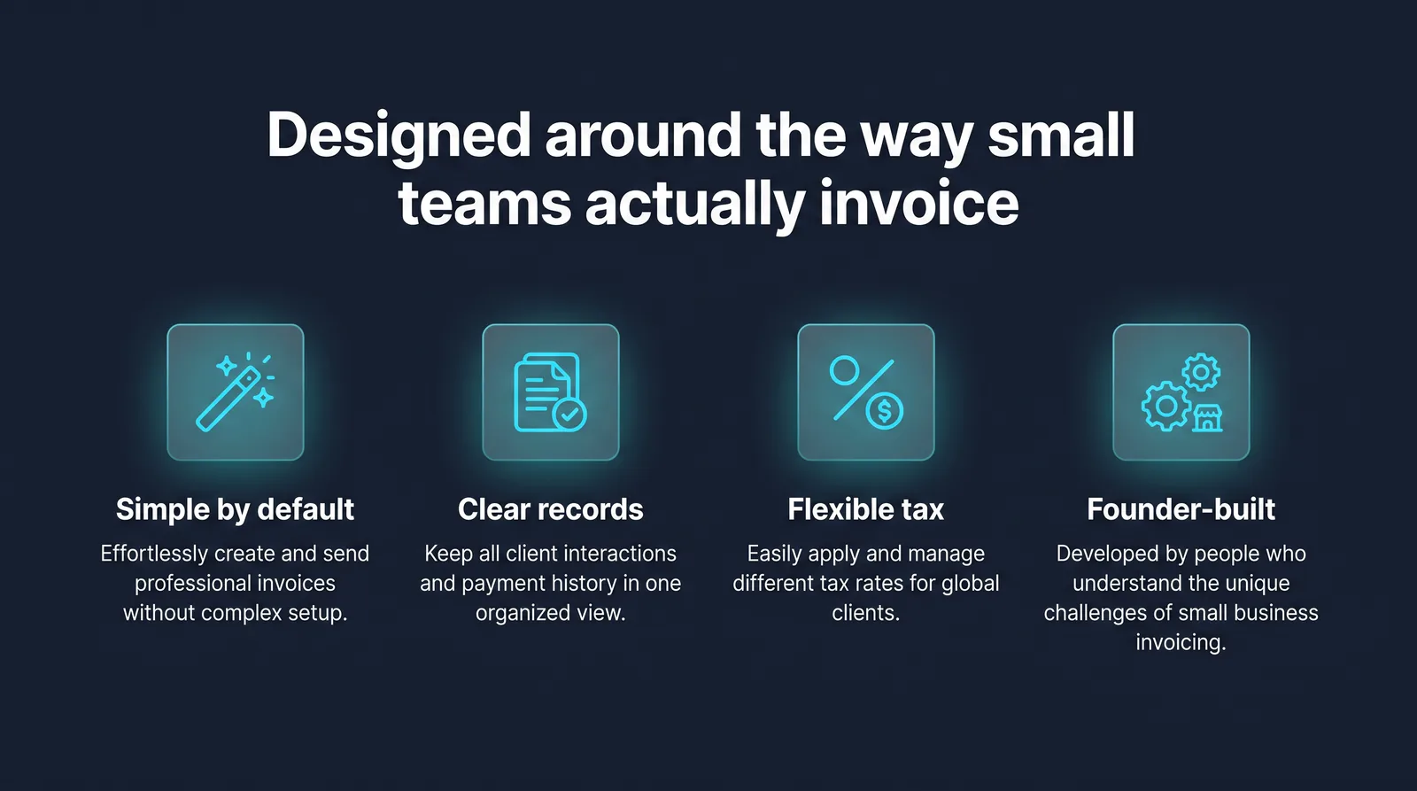 Four points: simple by default, clear records, flexible tax, founder-built
